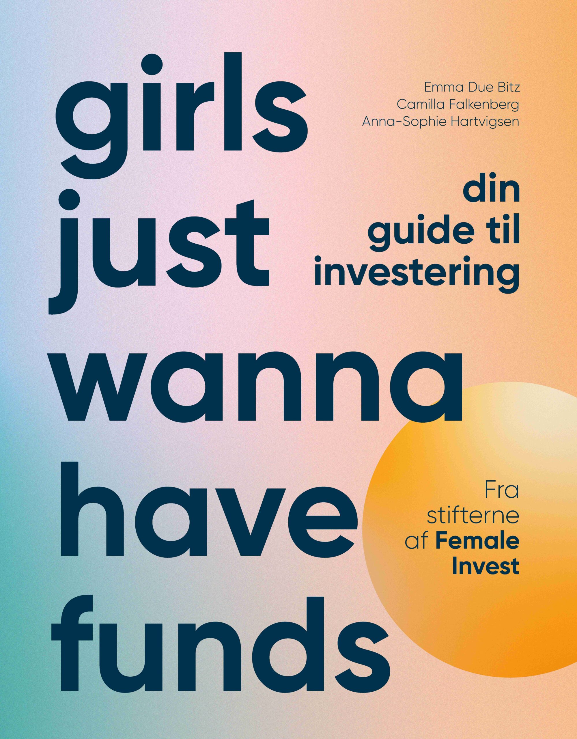Girls just wanna have funds af Anna-Sophie Hartvigsen m.fl.