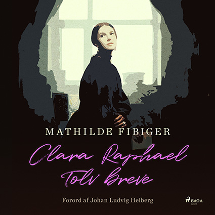Clara Raphael - Tolv breve af Mathilde Fibiger