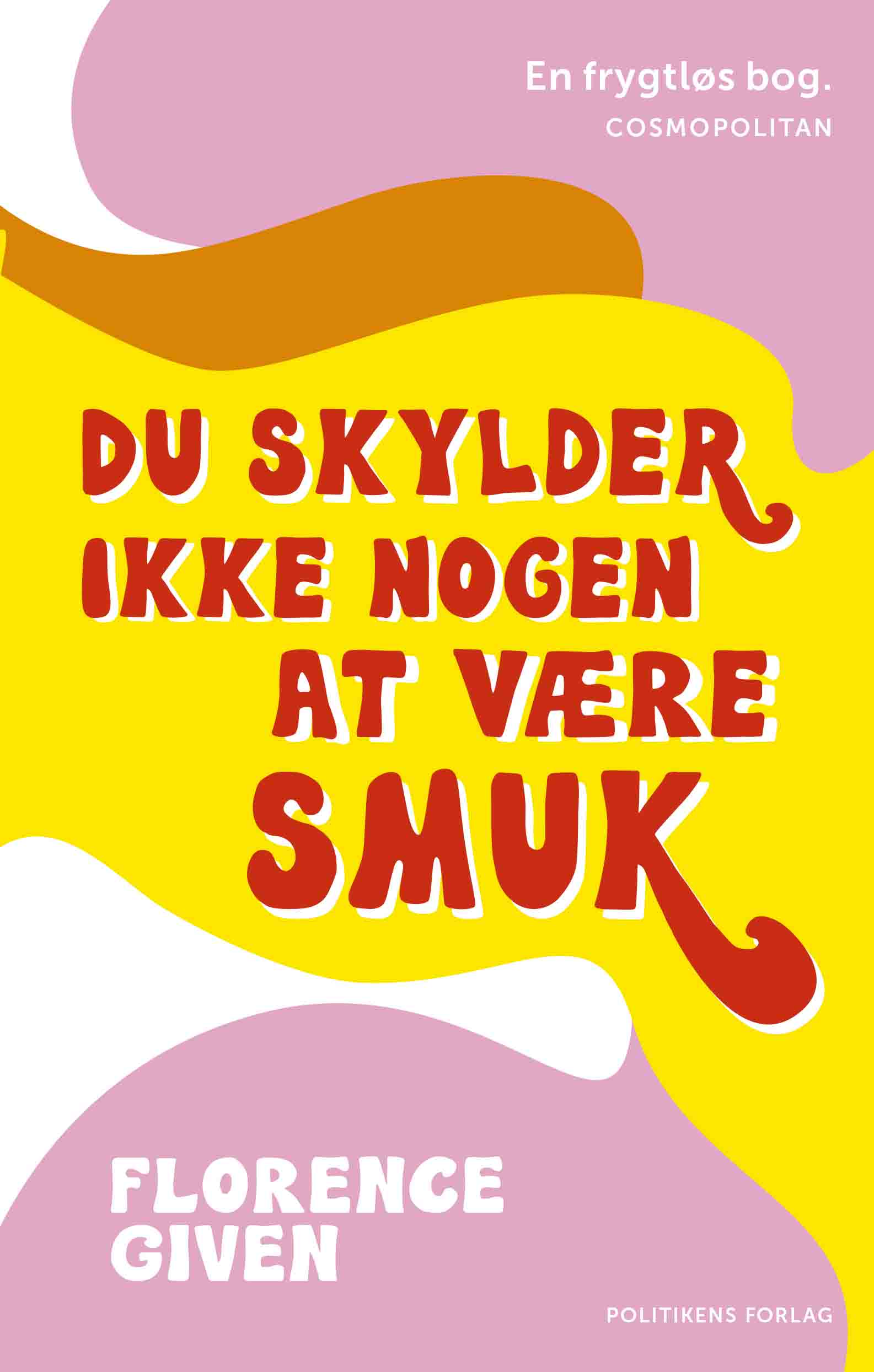 Du skylder ikke nogen at være smuk af Florence Given